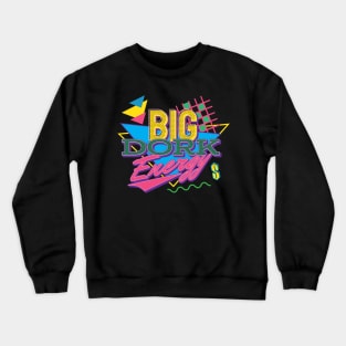 Big Dork Energy Crewneck Sweatshirt